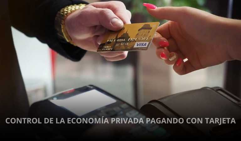 CONTROL-DE-LA-ECONOMÍA-PRIVADA-PAGANDO-CON-TARJETA CONTROL DE LA ECONOMÍA PRIVADA PAGANDO CON TARJETA